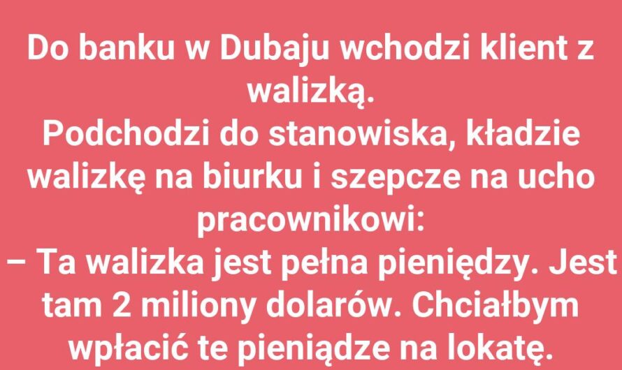 Dubaj, miliony i zaskakująca reakcja w banku