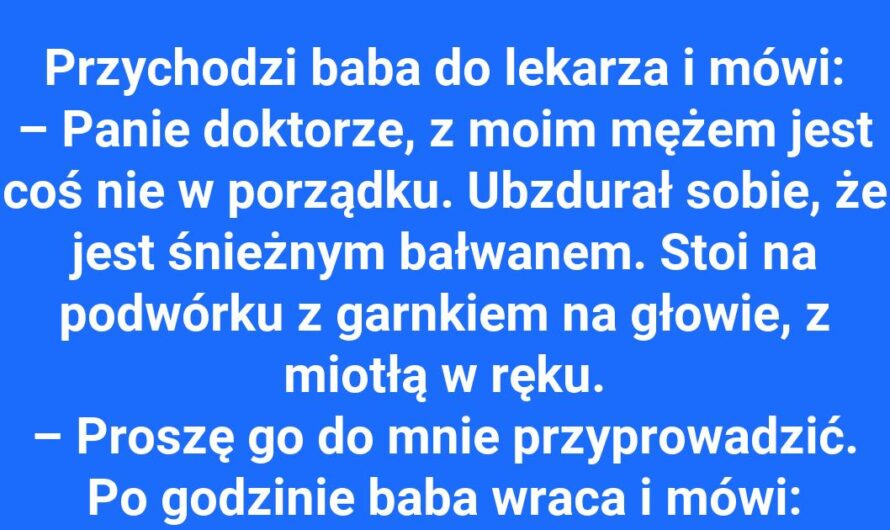 Co zostało z mężczyzny po wizycie u lekarza