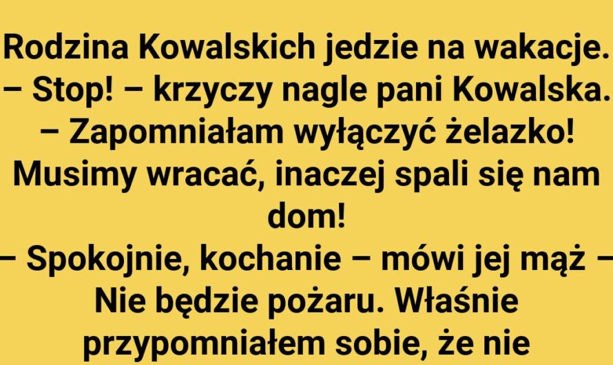 O czym zapomnieli Kowalscy?