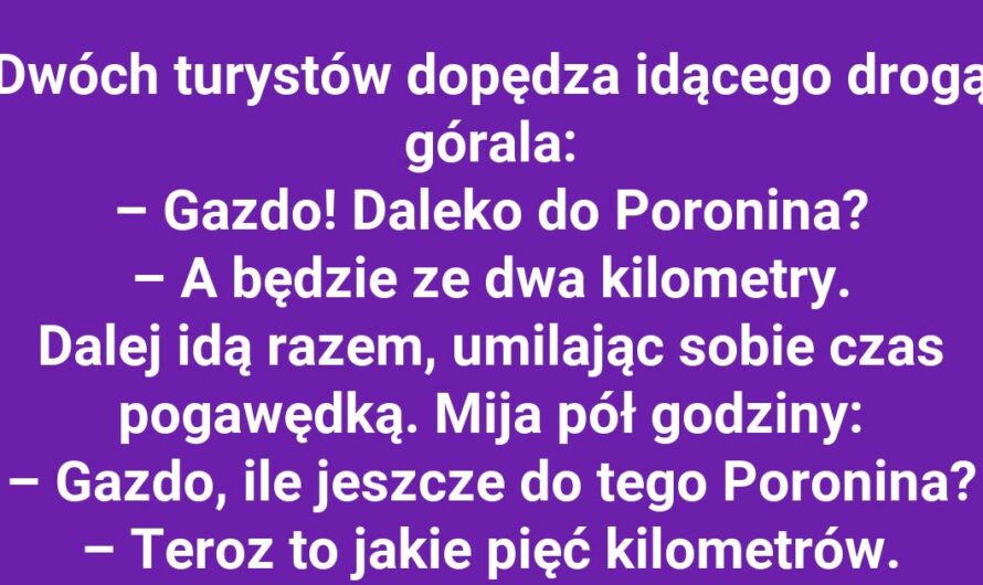 Dlaczego Poronin jest coraz dalej?