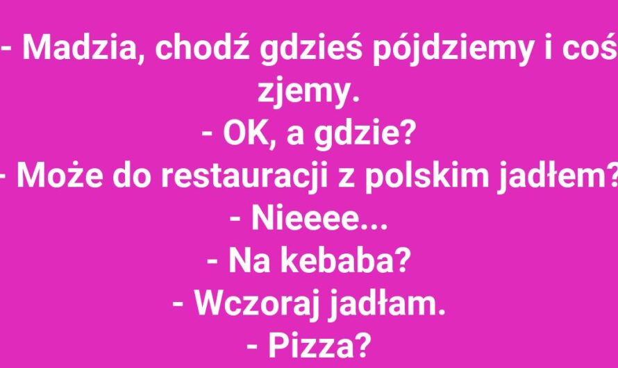 Gdzie w końcu pójdą jeść?